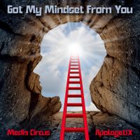 Got My Mindset From You / Media Circus by ApologetiX