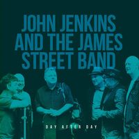 Day after Day EP by John Jenkins and the James Street Band by John Jenkins