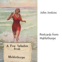 Postcards From Mablethorpe by John Jenkins
