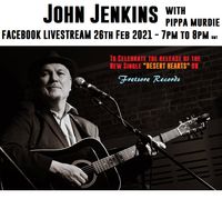 John Jenkins - Live Facebook Stream Friday 26th Feb 2021 with Pippa Murdie