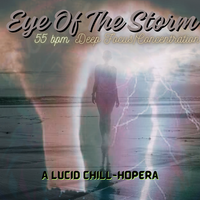 Eye Of The Storm (Chill-Hopera) by Lucid Lounging