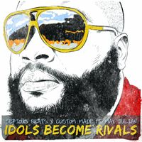 Idols Become Rivals by Custom Made X Serious Beats Ft Max Julian