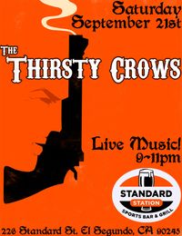 The Thirsty Crows in El Segundo!