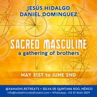 SACRED MASCULINE - A GATHERING OF BROTHERS