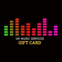 LW MUSIC SERVICES (Gift Card)