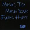 Music To Make Your Ears Hurt Trey: CD