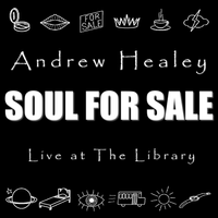 Soul For Sale - Live At The Library (2013) by Andrew Healey