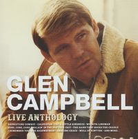 Glen Campbell - Live Anthology 