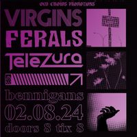 Old Crows Promotions: Virgins, Ferals, Telezura