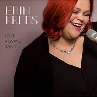 Love Always Wins by Erin Krebs