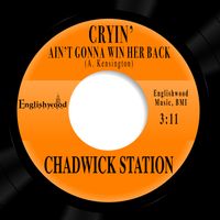 Cryin' Ain't Gonna Win Her Back by Chadwick Station