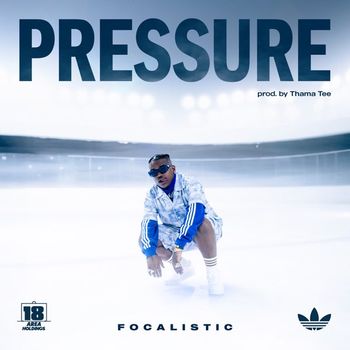 Pressure (feat Thama Tee) - Focalistic
