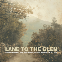 Lane to the Glen by Oisín Mac Diarmada, Daithí Gormley, Samantha Harvey