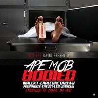 Bodied by Ape Mob
