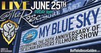 My Blue Sky at the Buffalo Rose Celebrating the 50th anniversary of the Allman Brothers  Fillmore show. (Limited tickets)