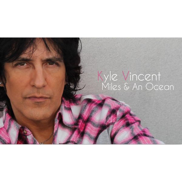 KYLE VINCENT,カイル・ヴィンセント,ハードポップ,AOR カイル・ヴィンセント／カイル・ヴィンセント