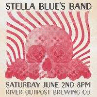 FREE SHOW! Stella Blue's Band @River Outpost Brewing Co