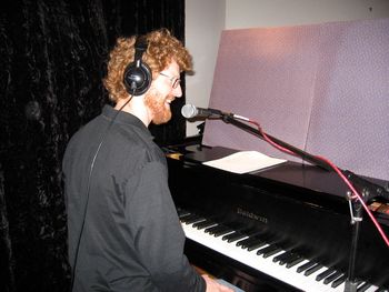 At Winterland Studios recording piano tracks for the Dust & Fiction CD (November 2007).
