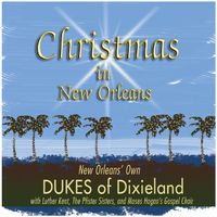 Christmas Time in New Orleans (Download) by DUKES of Dixieland featuring Luther Kent, The Pfister Sisters, and Moses Hogan's Gospel Choir