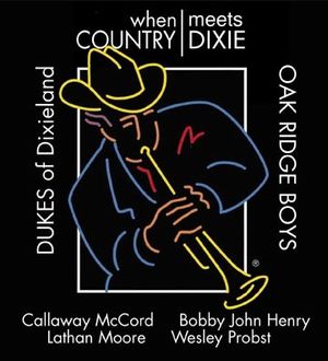 Dukes of Dixieland Oak Ridge Boys When Country Meets Dixie