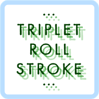 Triplet Roll Stroke