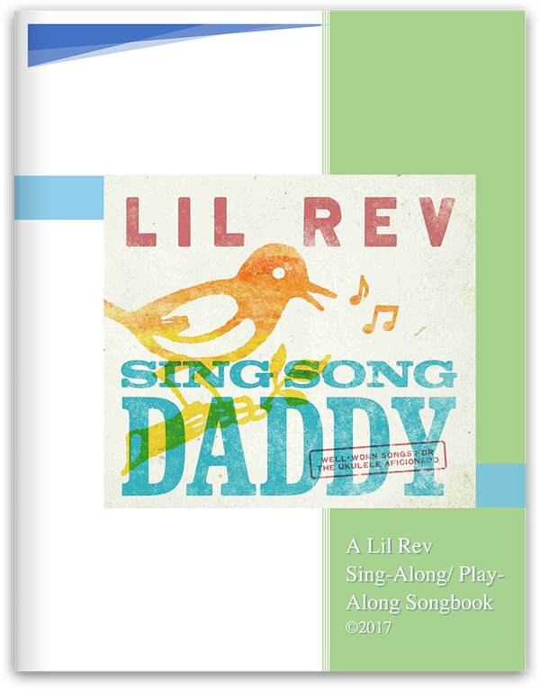 <b>Sing Song Daddy Songbook</b><br>A song-by-song supplement for anyone looking to play along with the Sing Song Daddy album.