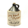Jug Band Styles for Ukulele