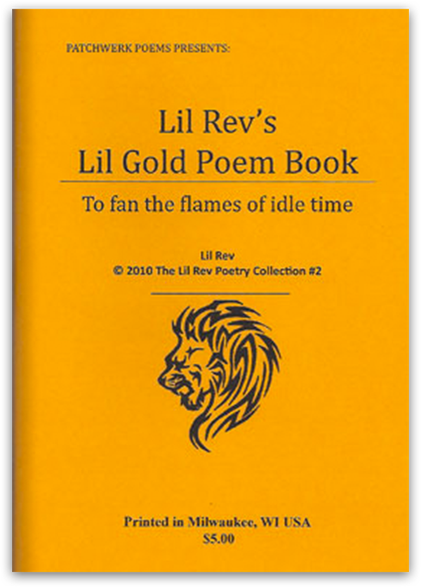 <b>Lil' Gold Poem Book</b><br>The much-anticipated follow-up to the orginal volume! Another back-pocket chap book filled with poems, stories, pictures, quotes, and wise sayings for the discriminating bathroom reader!