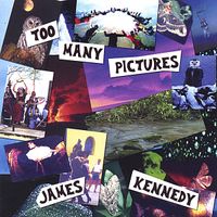 Too Many Pictures by James Kennedy