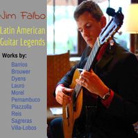 Latin American Guitar Legends (Mp3 download) by Jim Falbo. Guitarist