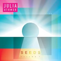 Seeds: Volume 1 (LIVE) by Julia Othmer