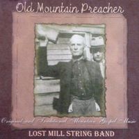 Old Mountain Preacher by Lost Mill