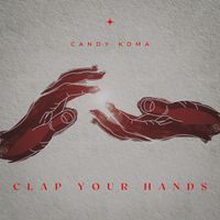Clap Your Hands by Candy Koma