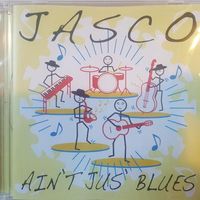 Ain't Just Blues by Jasco
