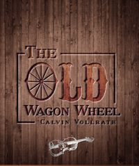 The Old Wagon Wheel (MB)