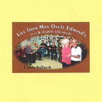 Live From Mon Oncle Edmond's (DD) by Calvin Vollrath