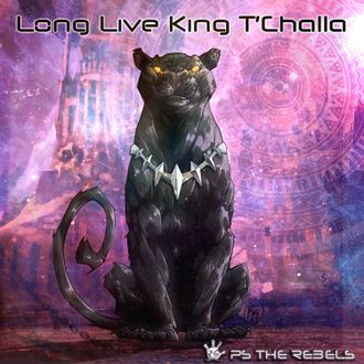 Long Live King T'Challa - LISTEN NOW