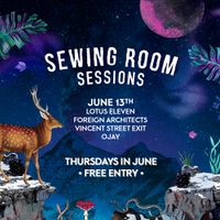 Sewing Room Sessions ft. Foreign Architects