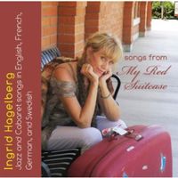 Songs from My Red Suitcase by Ingrid Hagelberg