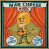Man Cheese Music: CD