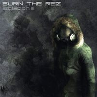 Isolation: Chapter III by Burn The Rez