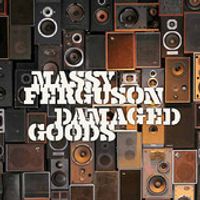 Damaged Goods EP by Massy Ferguson