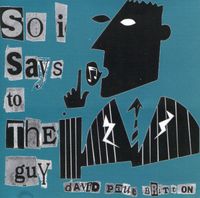 So I Says To The Guy ... CD