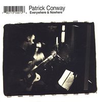 Everywhere & Nowhere by Patrick Conway