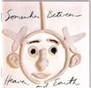 Somewhere Between Heaven and Earth: CD