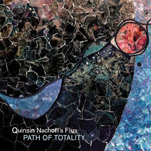 "Path of Totality" with Quinsin Nachoff (Whirlwind Recordings, 2018)