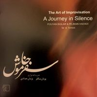 A Journey In Silence by Pejman Hadadi - Pooyan Biglar