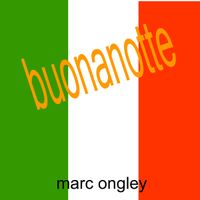 Buonanotte (Goodnight) by Marc Ongley