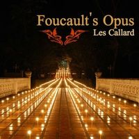 Foucault's Opus by Les Callard