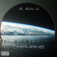 Orphans by The Market Ace